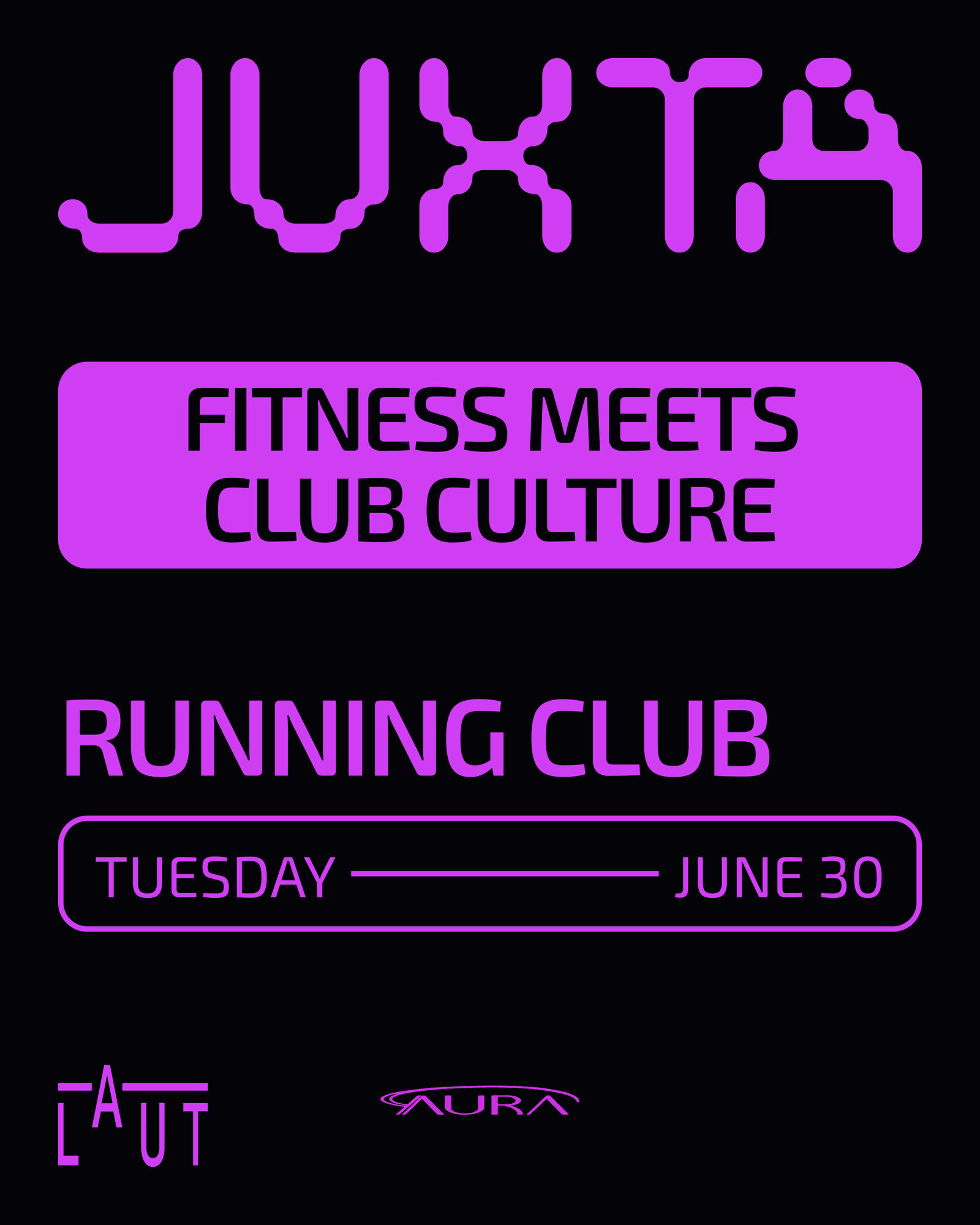 JUXTA Run x Aura: Where Fitness Meets Club Culture