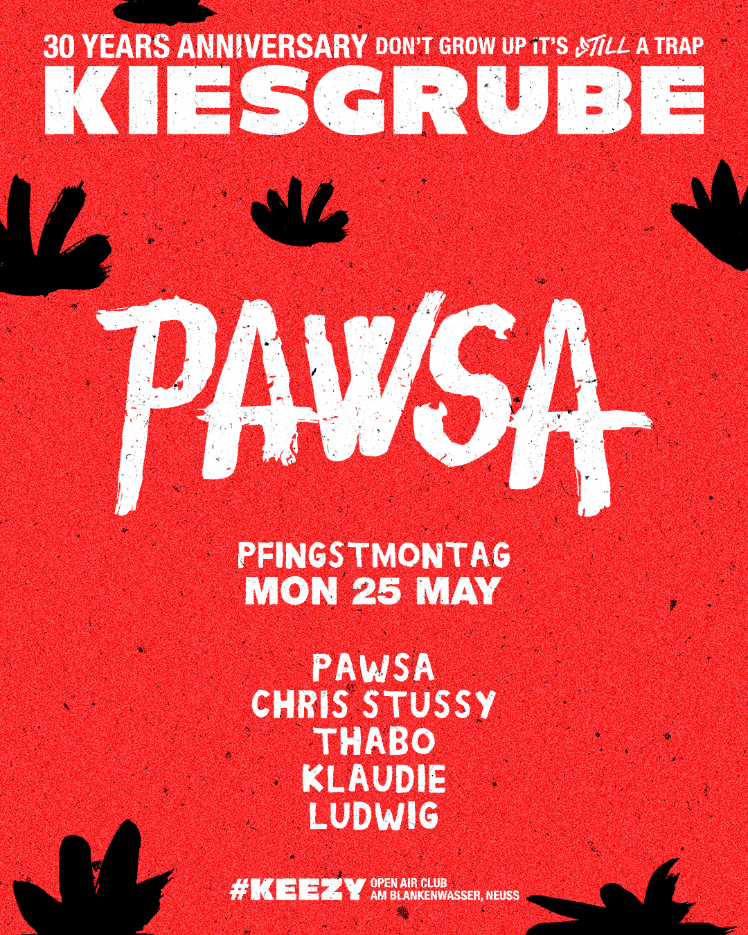 Kiesgrube 25.05 with PAWSA, Chris Stussy, Special Guest, Thabo, Klaudie, Ludwig