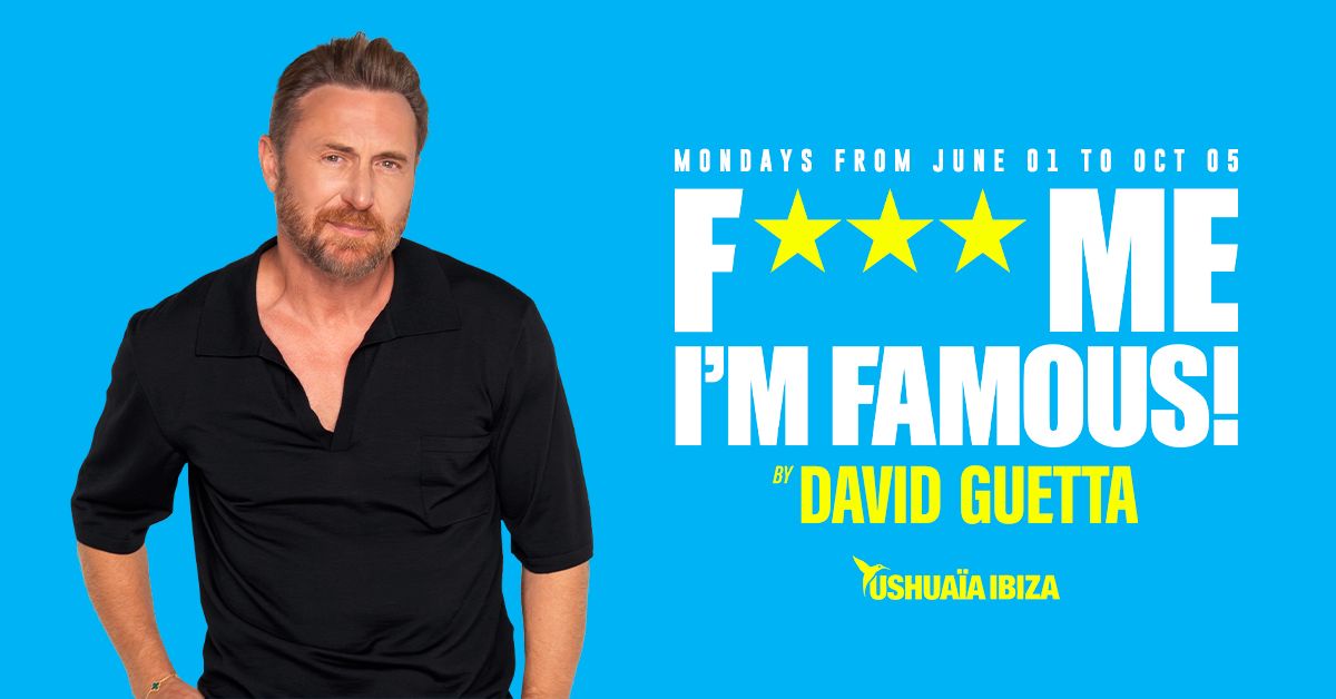 F*** ME I'M FAMOUS! by David Guetta - CLOSING PARTY