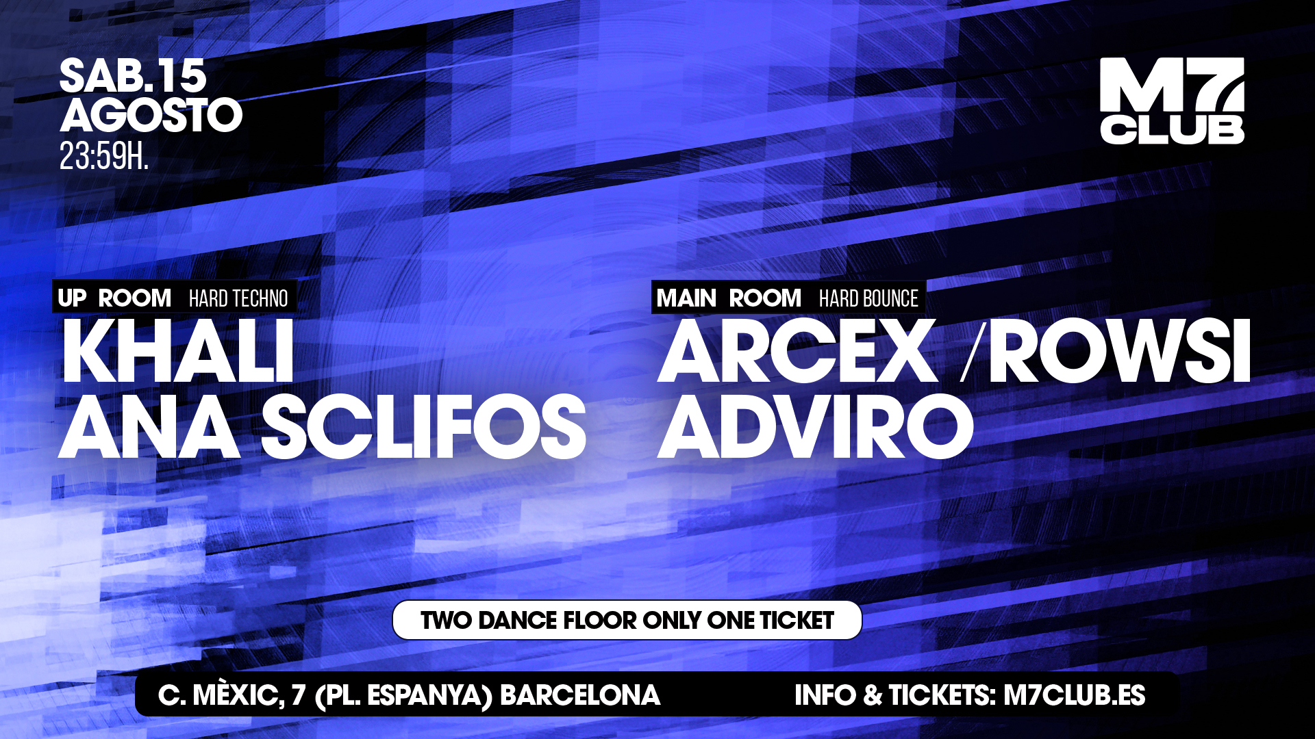 M7 presenta [Up Room] Khali & Ana Sclifos [Main Room] ArceX, Rowsi & Adviro