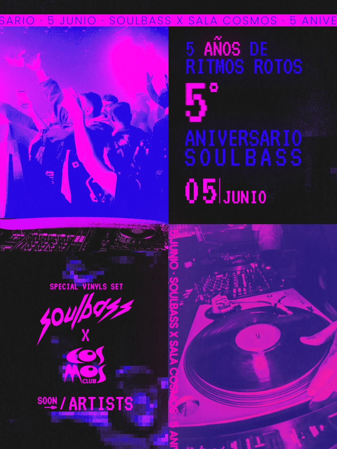 5º Aniversario Soulbass at COSMOS CLUB
