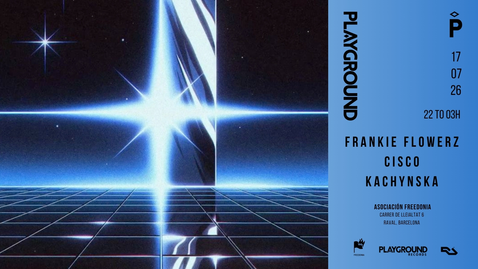 PLAYGROUND with Frankie Flowerz + Cisco + Kachynska