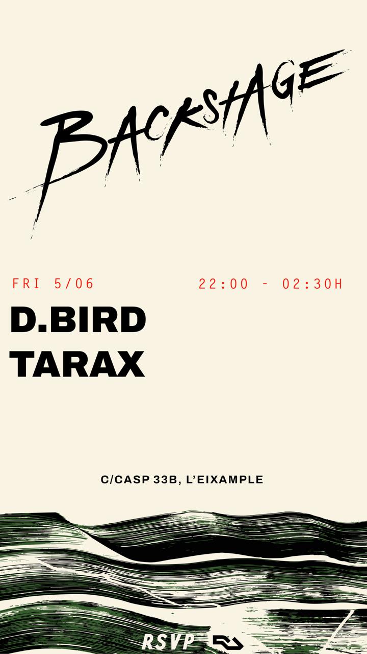 Backstage pres. D.Bird + Tarax