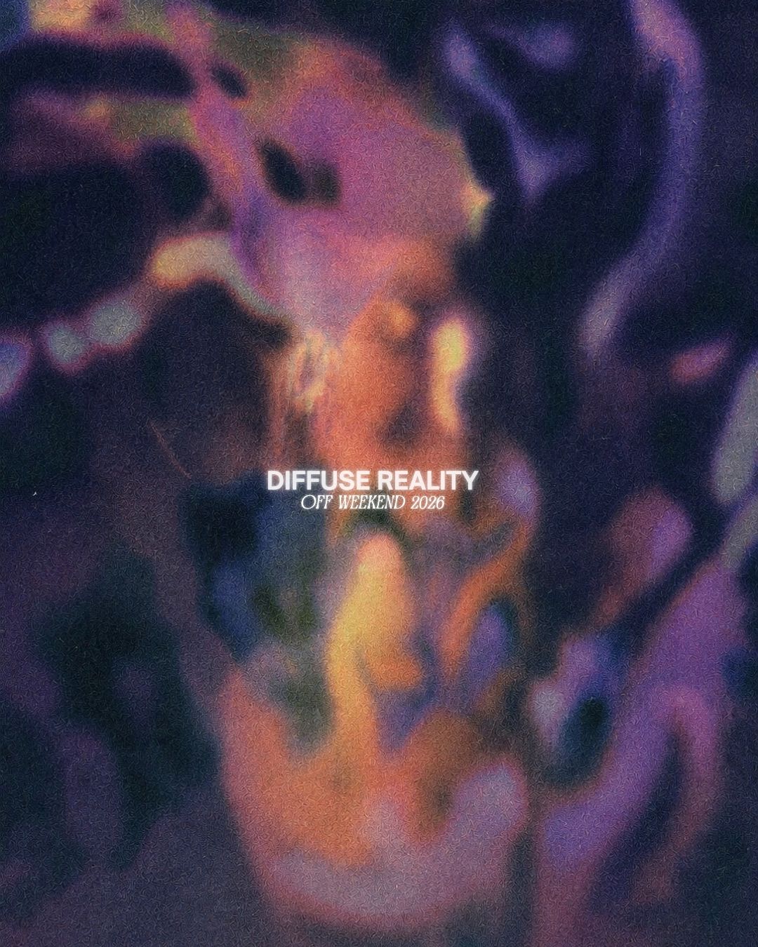 DIFFUSE REALITY - Off Week-end