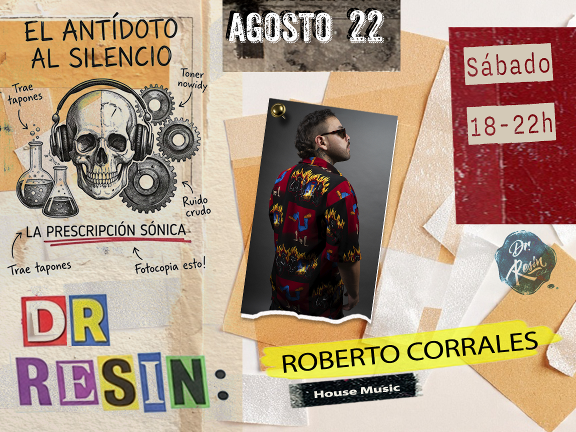 Dr. Resin Social Club meets Roberto Corrales