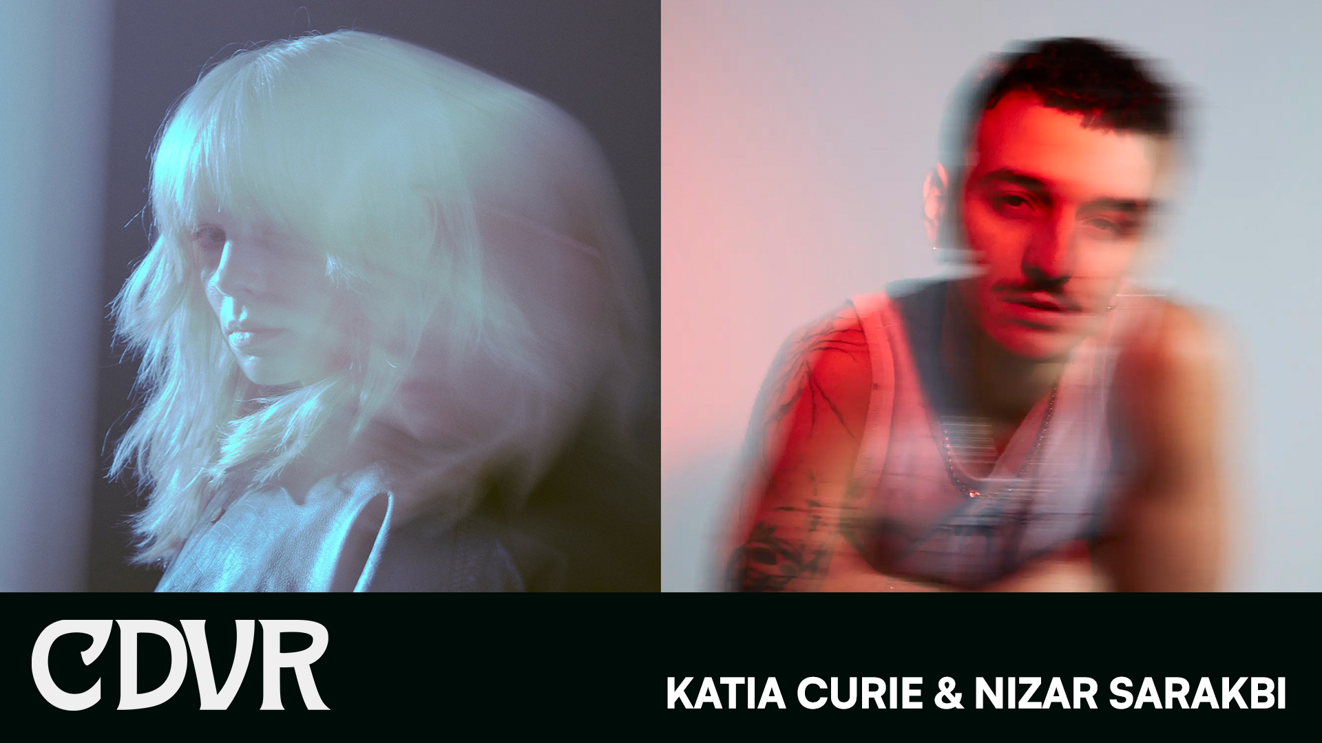 CDVR with Katia Curie b2b NIZAR SARABKI