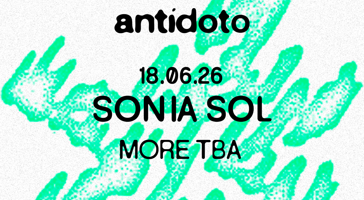 Antidoto Club: Sonia Sol