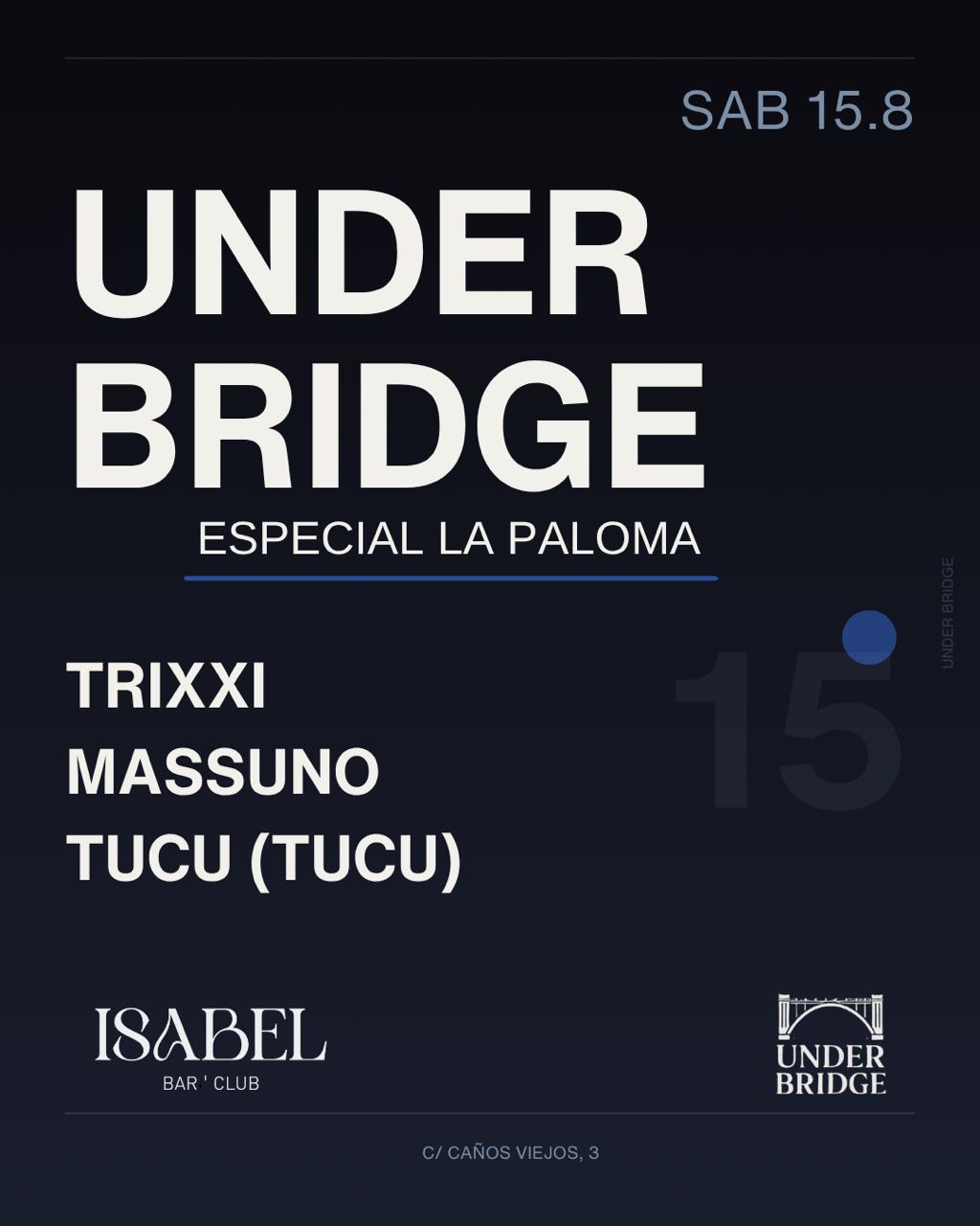 Under Bridge [ESPECIAL LA PALOMA]