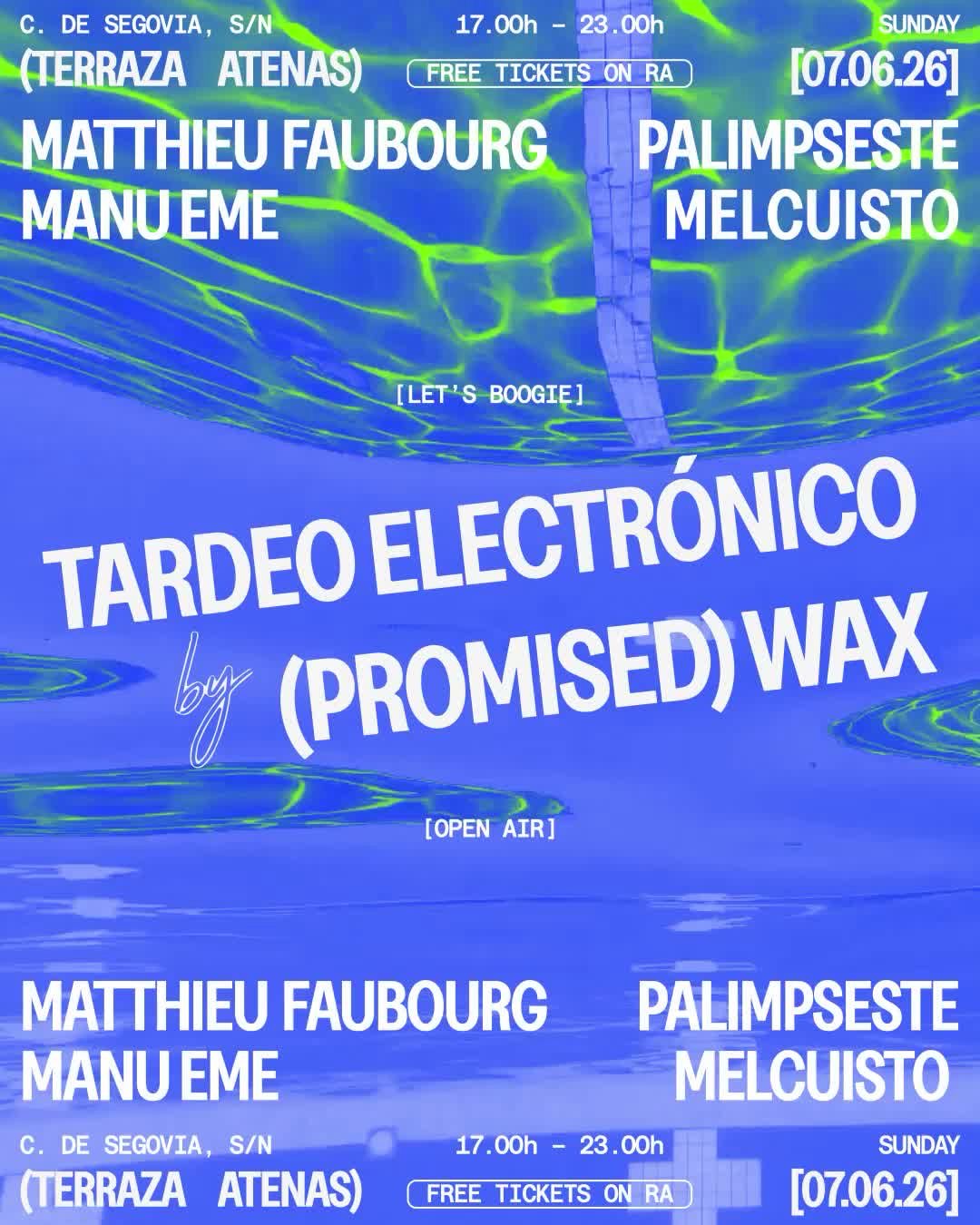 TARDEO ELECTRONICA BY PROMISED WAX AT TERAZZA ATENAS