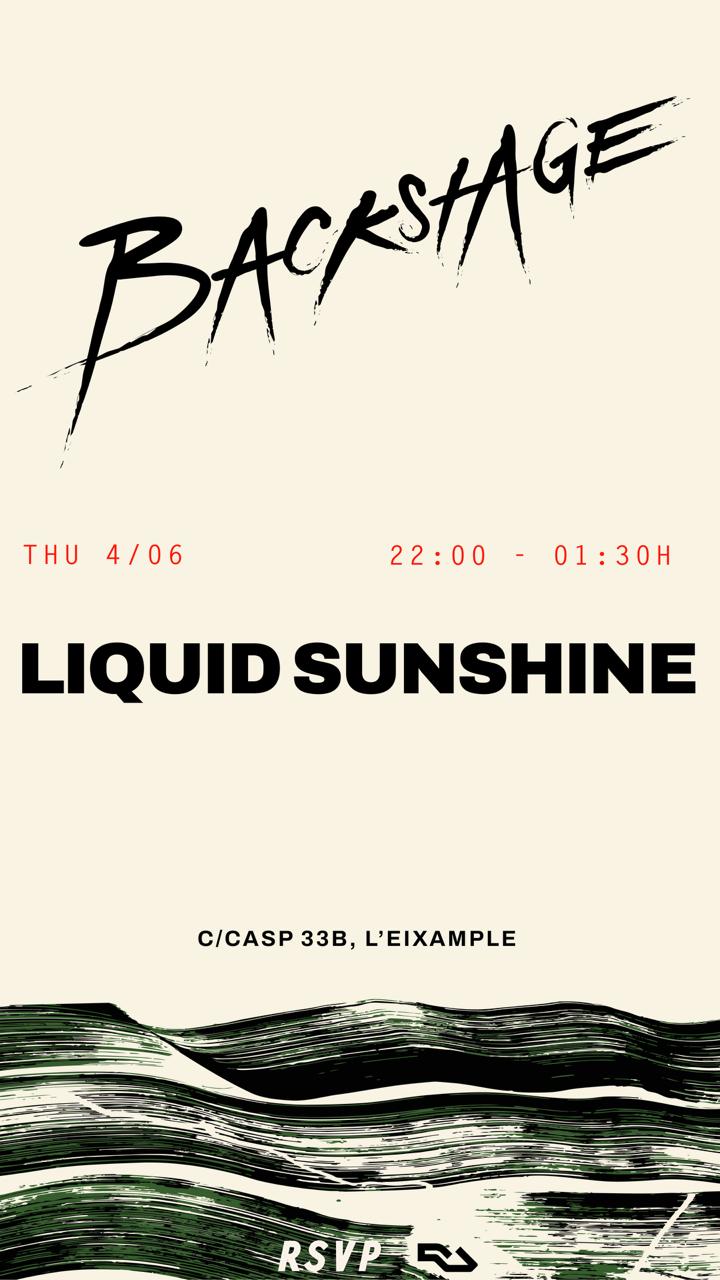 Backstage pres Liquid Sunshine