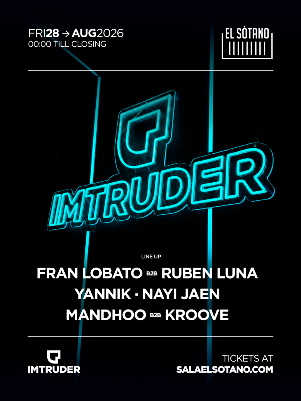 IMTRUDER: Fran Lobato b2b Ruben Luna, Yannik, Nayi Jaen, Mandhoo b2b Kroove
