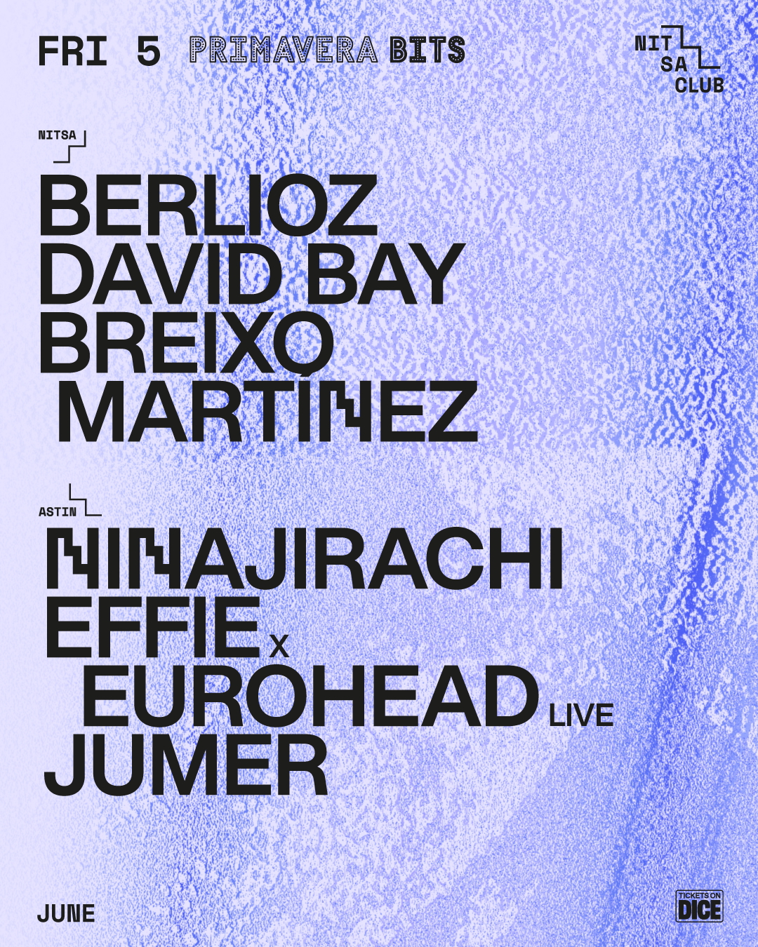 Primavera Bits: berlioz · david bay / Ninajirachi · Effie + EUROHEAD Live