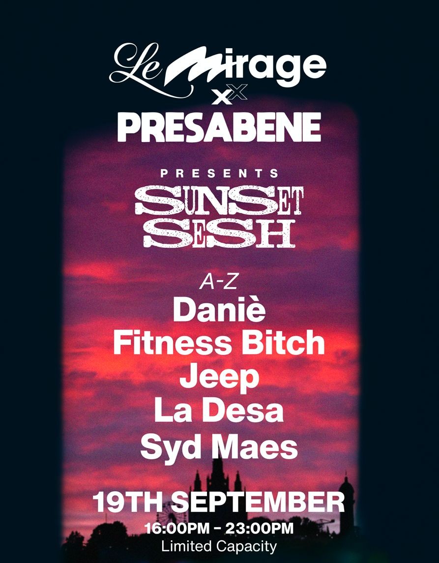 Le Mirage x Presabene - SUNSET SESH