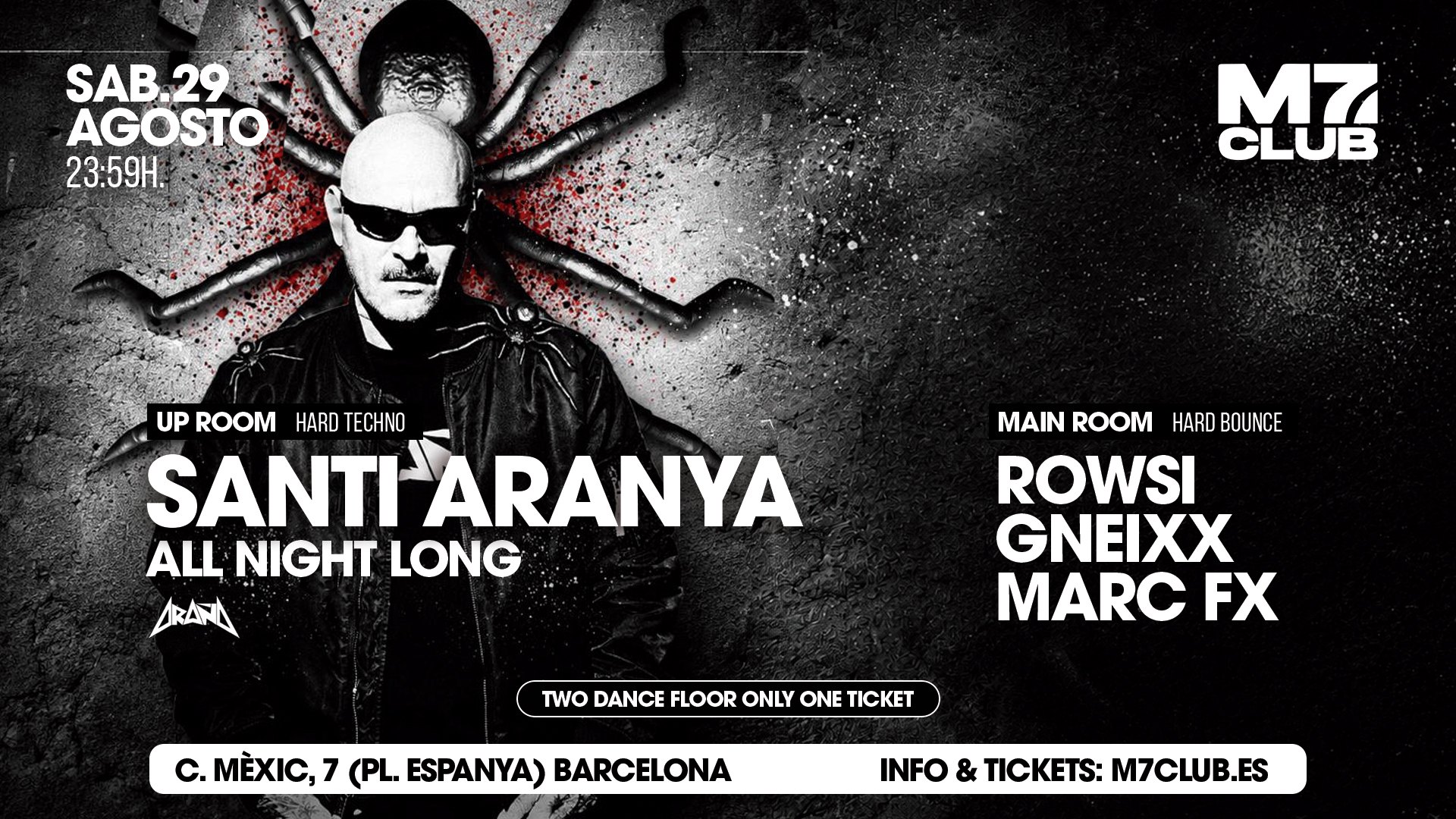 M7 presenta: Santi Aranya [All Night Long] Main Room Rowsi, GNEIXX & Marc Fx