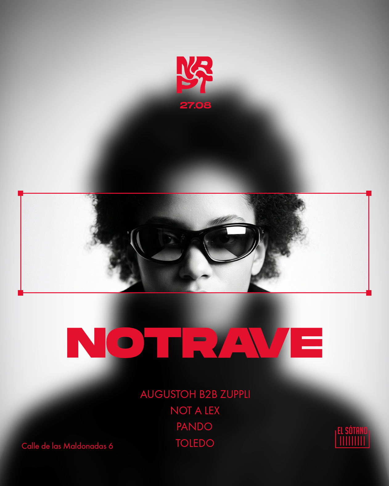 NOTRAVE PARTY: Augustoh B2B Zuppli, Toledo, Pando, Not A Lex