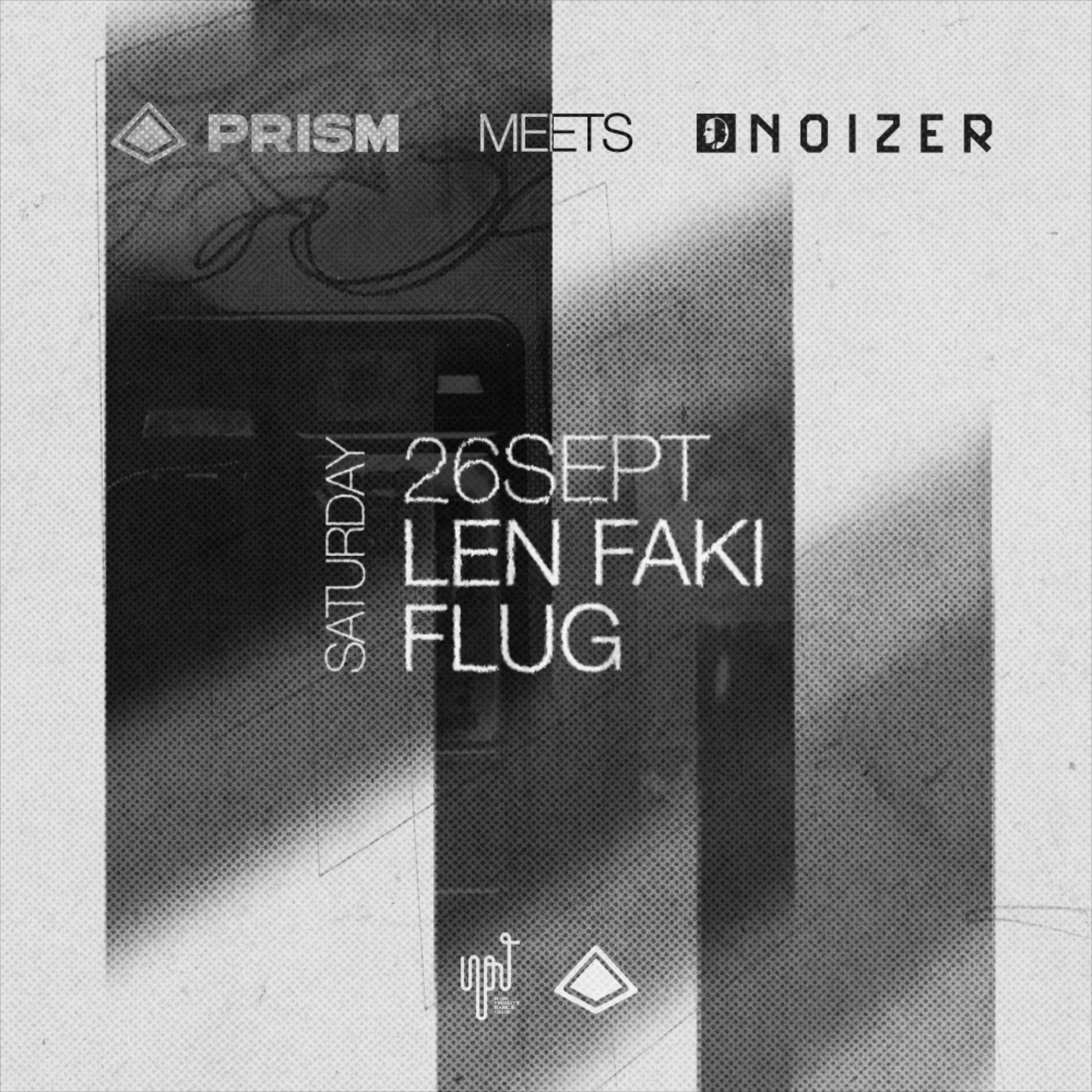 PRISM & NOIZER pres Len Faki