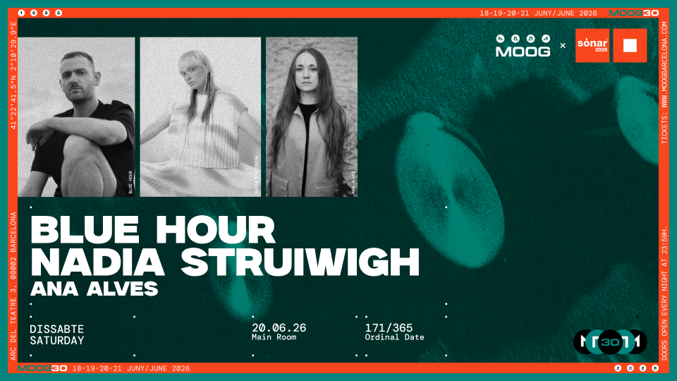 Moog x Sónar 2026 – Blue Hour + Nadia Struiwigh + Ana Alves
