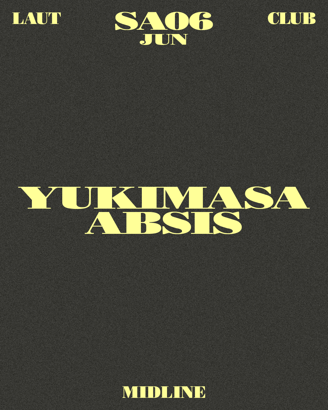 Midline: YUKIMASA + ABSIS