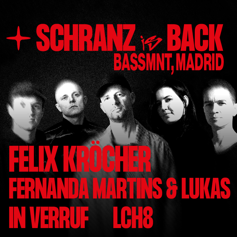 SCHRANZ is BACK Madrid with Felix Kröcher