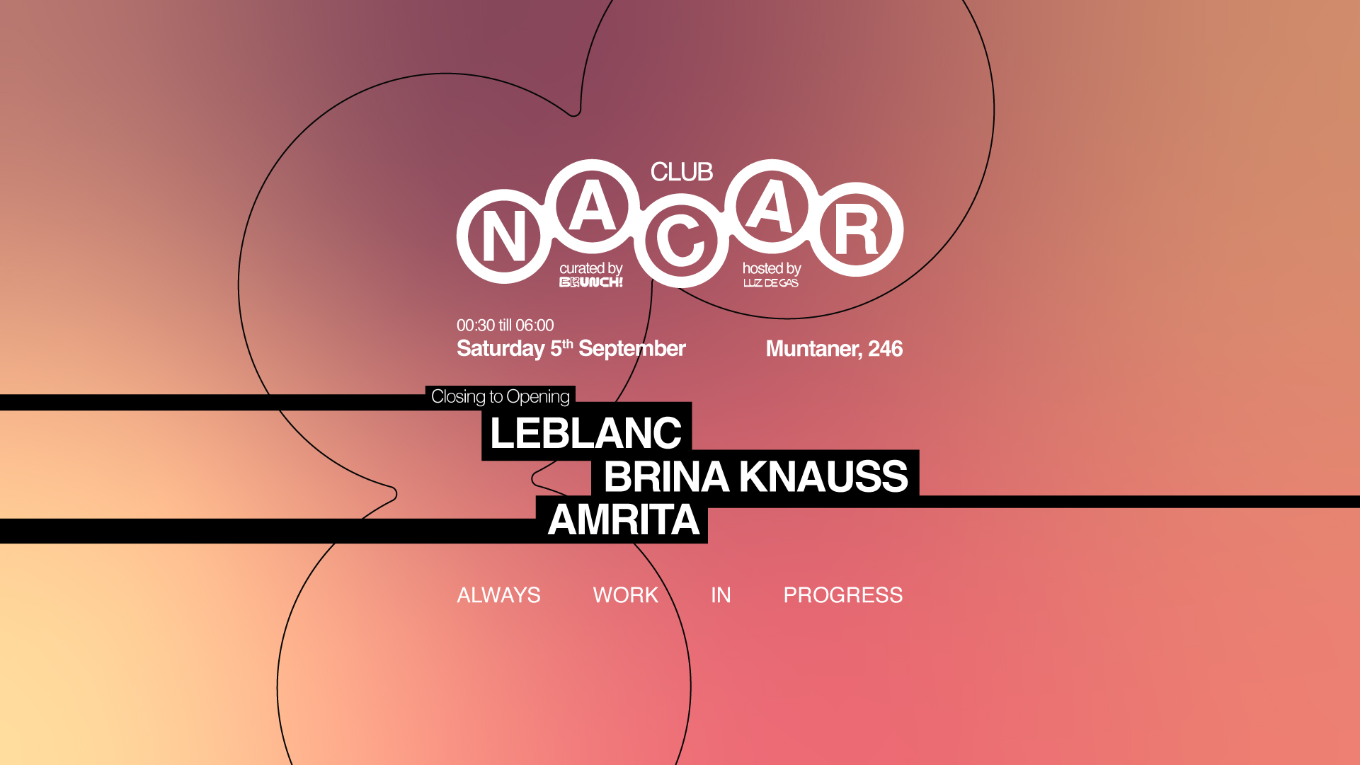 Nacar Club curated by Brunch Electronik / Leblanc, Brina Knauss & Amrita