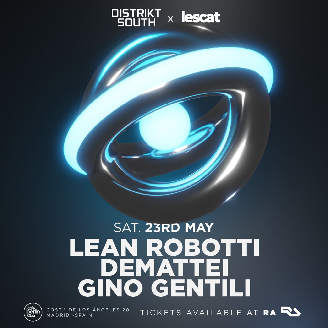 Distrikt South x Lescat · Lean Robotti + Demattei + GINO GENTILI